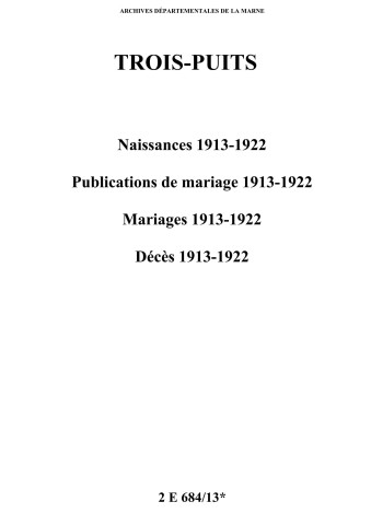 Trois-Puits. Naissances, publications de mariage, mariages, décès 1913-1922