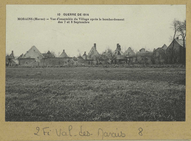 VAL-DES-MARAIS. -10-Guerre de 1914. Morains (Marne). Vue d'ensemble du Village après le bombardement des 7 et 8 septembre.
SézanneÉdition Marion.[vers 1914]