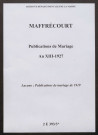 Maffrécourt. Publications de mariage an XIII-1927