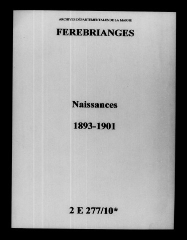 Fèrebrianges. Naissances 1893-1901