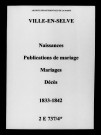 Ville-en-Selve. Naissances, publications de mariage, mariages, décès 1833-1842