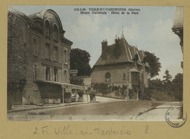 VILLE-EN-TARDENOIS. -475-536-Route Nationale. Hôtel de la Paix. Édition Jobin. [vers 1936] 