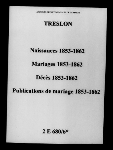 Treslon. Naissances, mariages, décès, publications de mariage 1853-1862