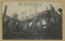 REIMS. Bombardement par les Allemands (1914). Chapelle la Réparation. rue du Cardinal de Lorraine.