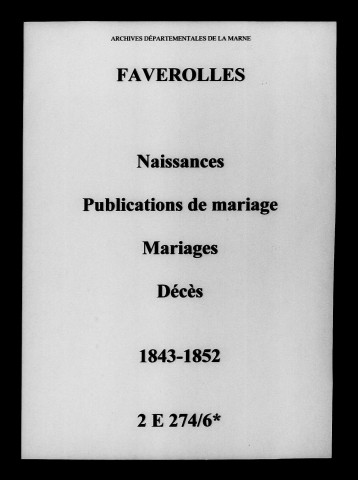 Faverolles-et-Coëmy. Naissances, publications de mariage, mariages, décès 1843-1852