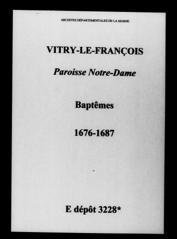 Vitry-le-François. Notre-Dame. Baptêmes 1676-1687