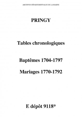 Pringy. Tables chronologiques des baptêmes, mariages, sépultures 1704-1797