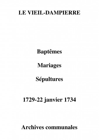 Vieil-Dampierre (Le). Baptêmes, mariages, sépultures 1729-1734