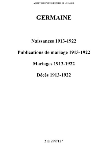 Germaine. Naissances, publications de mariage, mariages, décès 1913-1922