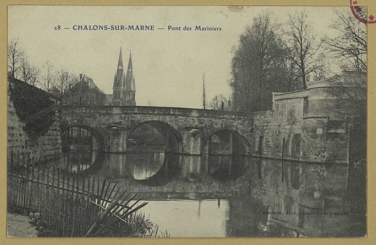 CHÂLONS-EN-CHAMPAGNE. 28- Pont des Mariniers.
Châlons-sur-MarnePresson.Sans date
