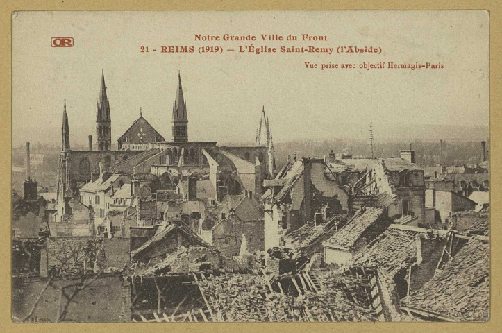 REIMS. Notre Grande Ville du Front. 21 - Reims (1919) - L'église Saint-Remy (l'Abside).
MatouguesEditions OR Ch. Brunel.1919