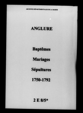 Anglure. Baptêmes, mariages, sépultures 1750-1792