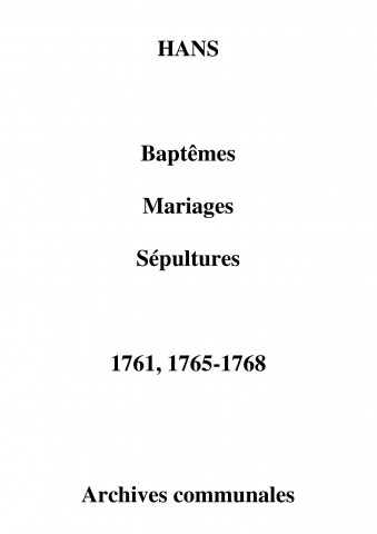 Hans. Baptêmes, mariages, sépultures 1761-1768