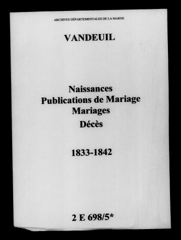 Vandeuil. Naissances, publications de mariage, mariages, décès 1833-1842