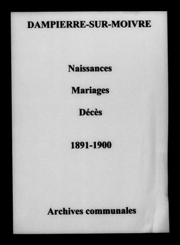 Dampierre-sur-Moivre. Naissances, mariages, décès 1891-1900
