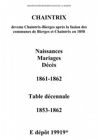 Chaintrix. Naissances, mariages, décès et tables décennales des naissances, mariages, décès 1853-1862