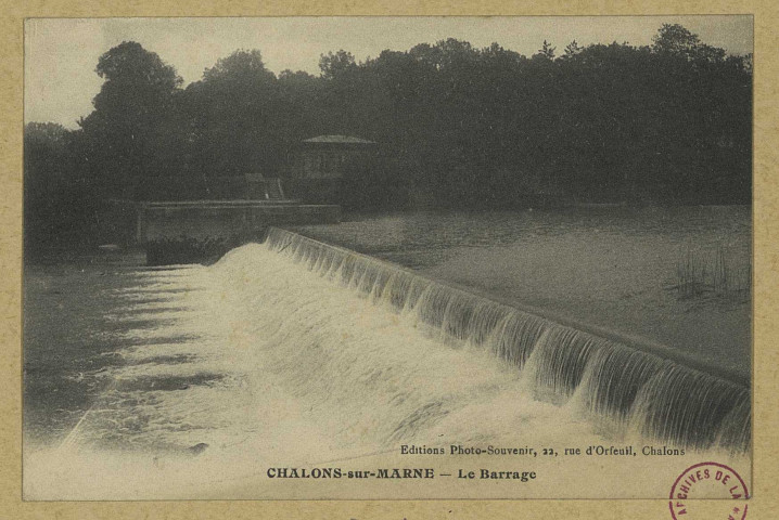 CHÂLONS-EN-CHAMPAGNE. Le Barrage. Châlons Editions Photo-Souvenir. Sans date 