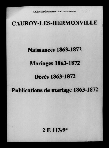 Cauroy-lès-Hermonville. Naissances, mariages, décès, publications de mariage 1863-1872