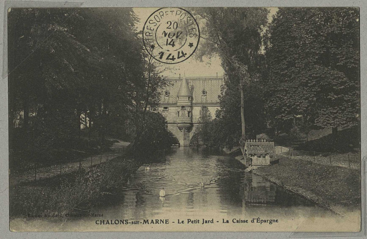 CHÂLONS-EN-CHAMPAGNE. Le petit Jard - La Caisse d'Epargne. Châlons-sur-Marne Amblard. [vers 1914] 