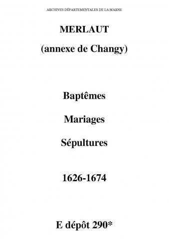Changy. Merlaut. Baptêmes, mariages, sépultures 1626-1674