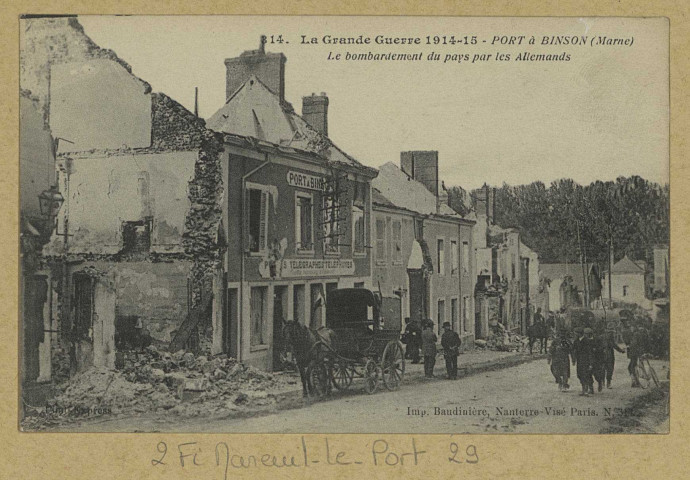 MAREUIL-LE-PORT. -314-La Grande Guerre 1914-15. Port-à-Binson. Le Bombardement du pays par les Allemands.
(92 - NanterreBaudinière).1914-1915