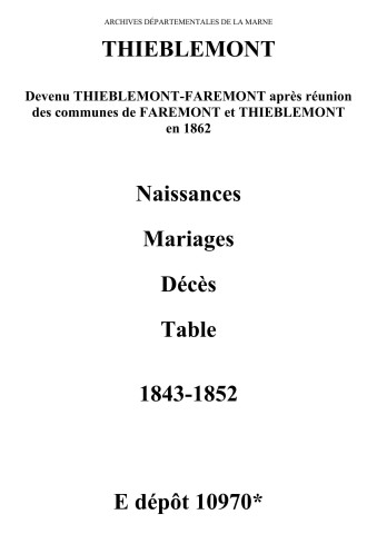 Thiéblemont. Naissances, mariages, décès et tables décennales des naissances, mariages, décès 1843-1852