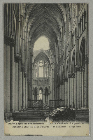 REIMS. Reims après les Bombardements - Dans la Cathédrale - La Grande Nef. Rheims after the Bombardments - In Cathedral - Large Nave.