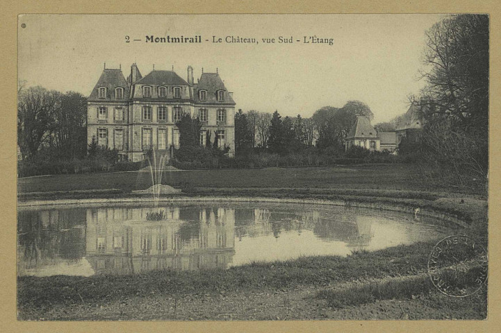 MONTMIRAIL. -2-Le Château, vue sud. L'Étang.