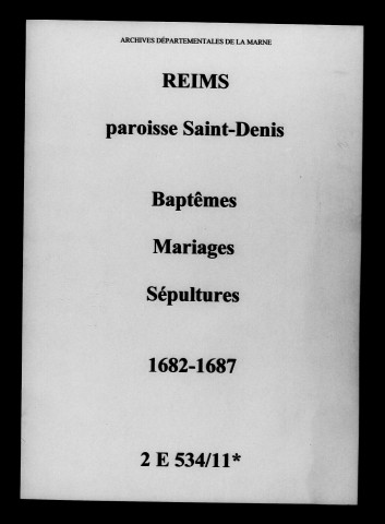 Reims. Saint-Denis. Baptêmes, mariages, sépultures 1682-1687