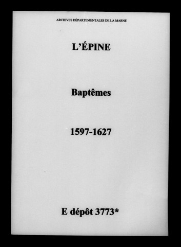 Épine (L'). Baptêmes, mariages, sépultures 1597-1627