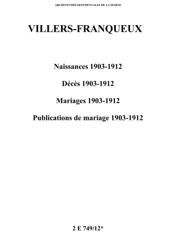 Villers-Franqueux. Naissances, décès, mariages, publications de mariage 1903-1912