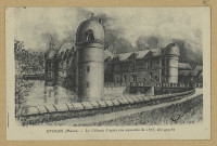 ÉTOGES. Le château d'après une aquarelle de 1875, aile gauche / Y. Giot, photographe et Giot Alphonse, photographe.
