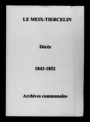 Meix-Tiercelin (Le). Décès 1843-1852