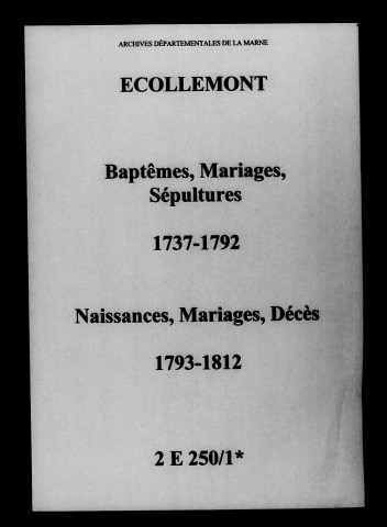 Écollemont. Baptêmes, mariages, sépultures puis naissances, mariages, décès 1737-1812