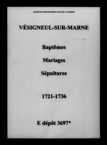 Vésigneul-sur-Marne. Baptêmes, mariages, sépultures 1721-1736