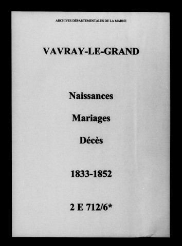 Vavray-le-Grand. Naissances, mariages, décès 1833-1852