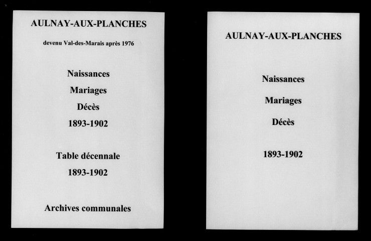 Aulnay-aux-Planches. Naissances, mariages, décès et tables décennales des naissances, mariages, décès 1893-1902