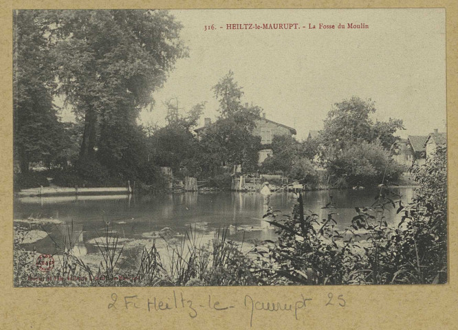 HEILTZ-LE-MAURUPT. 316-La Fosse du Moulin / A. B. et Cie, photographe à Nancy. Édition Rodier et fils Heiltz-le Maurupt. [avant 1914] 