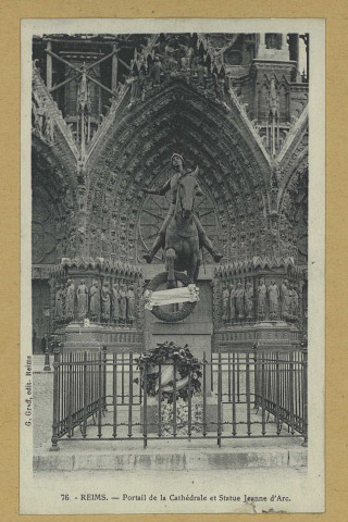 REIMS. 76. Portail de la Cathédrale et statue de Jeanne d'Arc.
ReimsG. Graff.Sans date