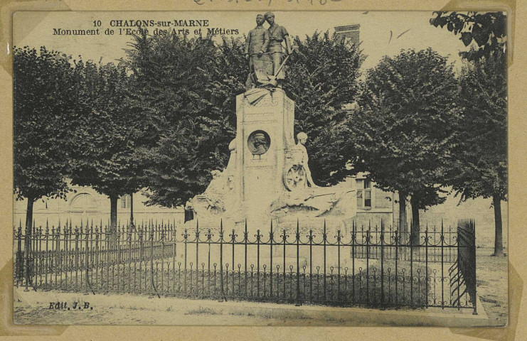 CHÂLONS-EN-CHAMPAGNE. 10- Monument de l'École des Arts et Métiers.
Château-ThierryJ. Bourgogne.Sans date