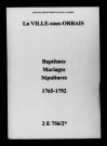 Ville-sous-Orbais (La). Baptêmes, mariages, sépultures 1765-1792