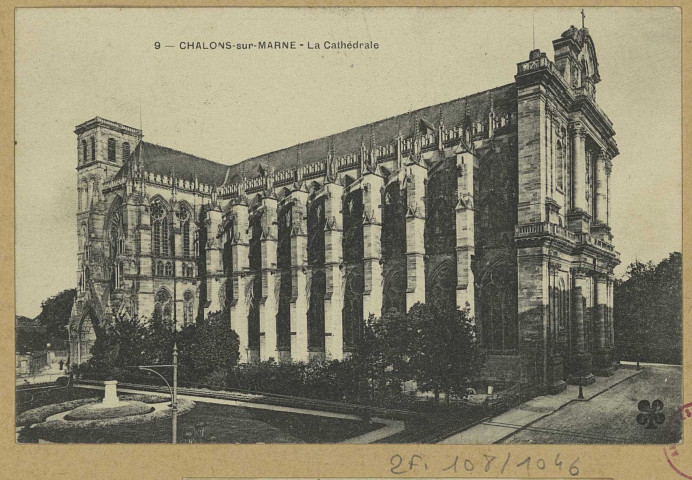 CHÂLONS-EN-CHAMPAGNE. 9- La Cathédrale.
M. T. I. L.[vers 1908]