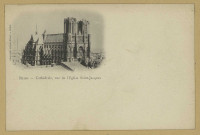 REIMS. Cathédrale, vue de l'Église Saint-Jacques.
(51 - ReimsPhototypie Ponsin-Druart).Sans date
