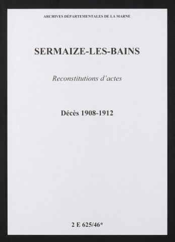 Sermaize-les-Bains. Décès 1908-1912 (reconstitutions)