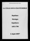 Celle-sous-Chantemerle (La). Baptêmes, mariages, sépultures 1692-1790