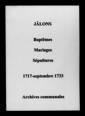 Jâlons. Baptêmes, mariages, sépultures 1717-1733