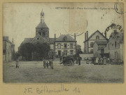 BÉTHENIVILLE. 1-Place communale-Église et Mairie.
(75 - Parisimp. Catala Frères).Sans date