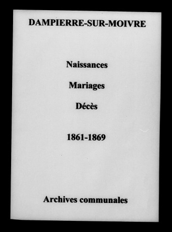Dampierre-sur-Moivre. Naissances, mariages, décès 1861-1869