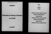 Troissy. Publications de mariage, mariages an XI-1862