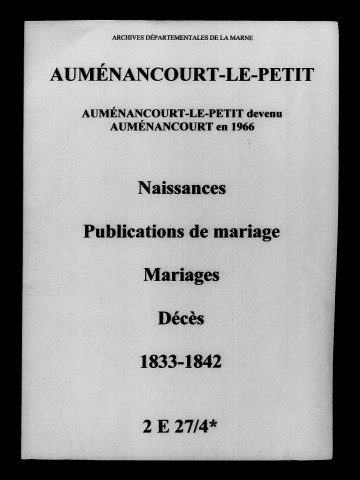 Auménancourt-le-Petit. Naissances, publications de mariage, mariages, décès 1833-1842